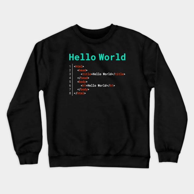 Hello World | HTML Crewneck Sweatshirt by MrDrajan